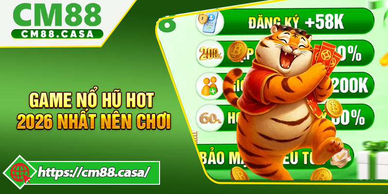 Top game nổ hũ hot 2026 nhất nên chơiv