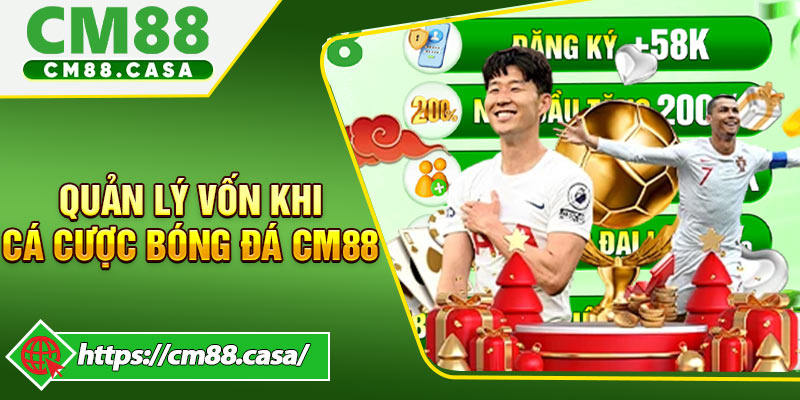 Chiến Lược Quản Lý Vốn Khi cá cược bóng đá CM88