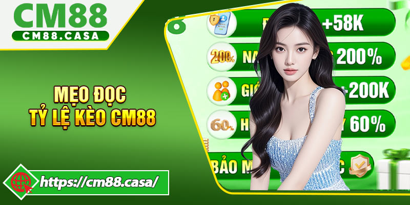 Mẹo Đọc Tỷ Lệ Kèo CM88 Chuẩn Dành Cho Người Chơi Mới