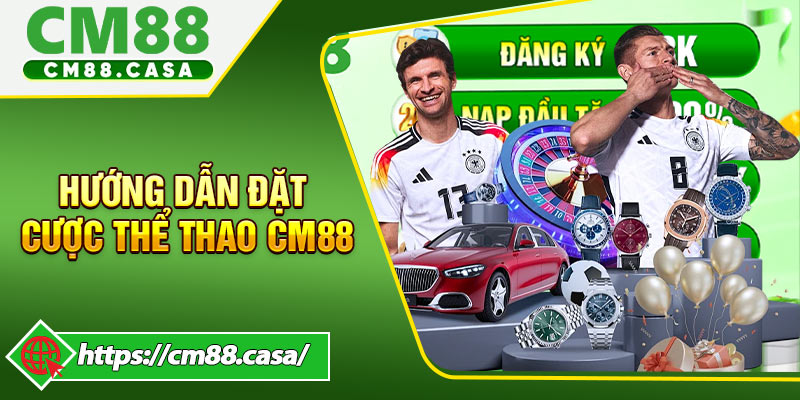 Hướng Dẫn Tham Gia Đặt Cược Thể Thao CM88