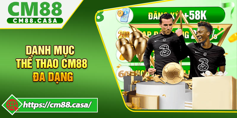 Khám Phá Danh Mục Thể Thao CM88 Đa Dạng