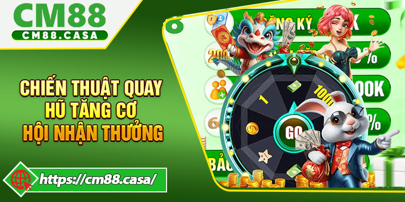 Chiến thuật quay hũ tăng cơ hội nhận thưởng
