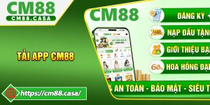 Tải App CM88 Phiên Bản Mới Nhất 2026 Nhanh Chóng